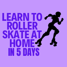 Women’s Learn to Roller Skate in 5 Days